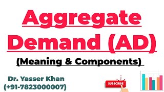 Aggregate Demand  AD  Meaning Of Aggregate Demand  Components Of Aggregate Demand  Economics [upl. by Hancock]