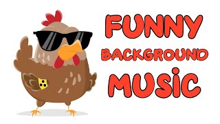 Funny Song  Comedic Background Music  Silly Chicken [upl. by Tabby]