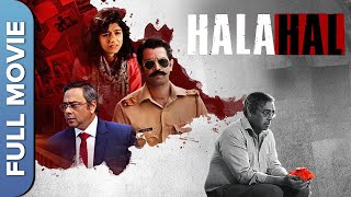 HALAHAL हलाहल Full Mystery Thriller Movie  Barun Sobti Sachin Khedekar Sanaya Bansal [upl. by Petua]