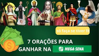 7 ORAÇOES PARA GANHAR NA MEGA SENA [upl. by Perretta]