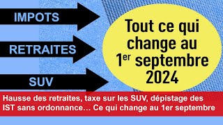 Hausse des retraites taxe sur les SUV dépistage des IST… Ce qui change au 1er septembre [upl. by Aleafar]