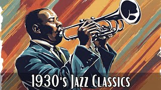 1930s Jazz Classics Jazz Classics Great Jazz [upl. by Luther]