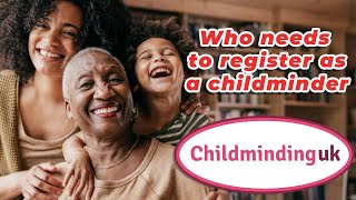 Who needs to register  Becoming a Childminder [upl. by Marek]