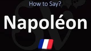 How to Pronounce Napoléon CORRECTLY [upl. by Aminta]