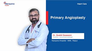 Understanding Primary Angioplasty  Emergency Heart Treatment  Dr Snehil Goswami [upl. by Andree]