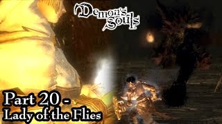 Demons Souls Part 20  Lady of the Flies [upl. by Crosby948]