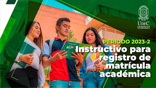 Instructivo para Registro de Matrícula Académica  20232 [upl. by Nwahser675]