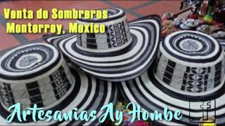 Venta de Sombreros Vueltiaos Colombianos en Monterrey Mexico [upl. by Enitselec938]