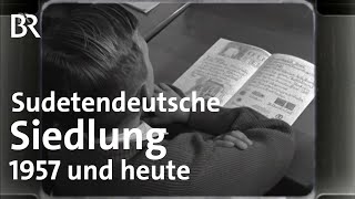 Eine Sudetendeutsche Siedlung 1957 und heute  Abendläuten  Zwischen Spessart und Karwendel [upl. by Aimahs]