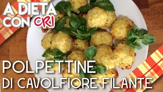 Polpette di cavolfiore e patate Ricetta light🍃🥔  CriCucina [upl. by Jarlen50]