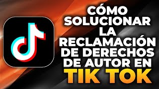 Cómo Solucionar la Reclamación de Derechos de Autor en TikTok 2024 [upl. by Latreece]