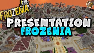 PRESENTATION DE FROZENIA V7 [upl. by Zennie]