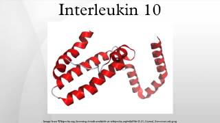 Interleukin 10 [upl. by Ecirahs]