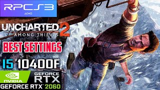 Uncharted 2 Among Thieves  RPCS3 Best Settings  RTX 2060 12GB  I5 10400f  LAG FIX  FPS BOOST [upl. by Najram]