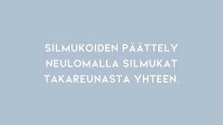 Silmukoiden päättely neulomalla silmukat takareunasta yhteen [upl. by Anthia828]