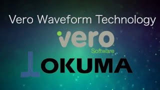 Waveform Technology  Vero Software and Okuma [upl. by Crystal]