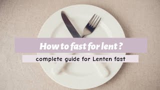 how to fast for Lent   a complete guide [upl. by Kenny]