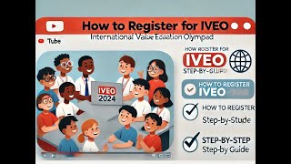 How to Register for IVEO 2024 StepbyStep Guide  International Value Education Olympiad [upl. by Rosemari690]