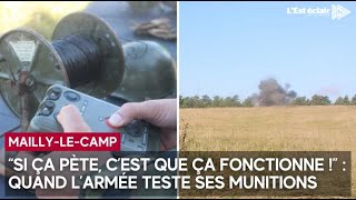 Quand larmée française teste ses munitions à MaillyleCamp Aube [upl. by Sharlene]