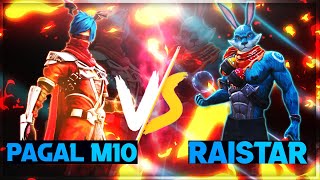 RAISTAR VS PAGAL M10  1VS1 INDIAN LEGENDS  BEST OF ALL TIME ROOM [upl. by Anaytat]