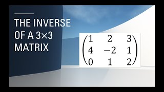 How to Find the Inverse of a 3x3 Matrix  StepbyStep Guide [upl. by Ajnos930]