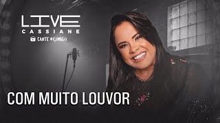 Cassiane  Com Muito Louvor Ao Vivo Live4 [upl. by Notsud732]