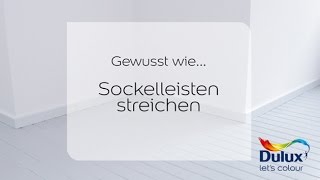 Gewusst wie… Anleitung Sockelleisten streichen – Dulux [upl. by Knick]