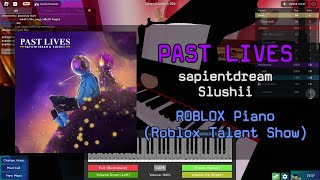 Børns  Past Lives  Roblox Got Talent ROBLOX Piano Cover [upl. by Marve]