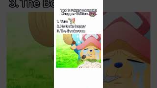 Top 3 Funny Moments Chopper Edition onepiece onepiecefunny chopper [upl. by Ralli]