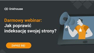 Webinar Jak poprawić indeksację strony [upl. by Annekahs]