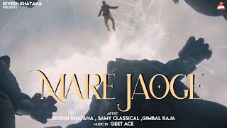 Maare jaoge  Divesh Khatana  ‪Samy Classical‬  ‪Gimbal Raja‬  Geet Ace  New Haryanvi song 2024 [upl. by Leanatan]