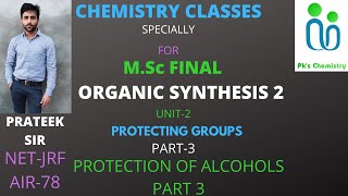 ORGANIC SYNTHESISPROTECTING GROUPSMSC FINAL CHEMISTRYORGANIC SPECIALIZATION [upl. by Dej]