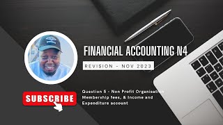 NonProfitOrganisations  Q5  Financial Accounting N4  Nov 2023 Exam  NtateKareli [upl. by Lebiralc]