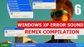 Windows XP Error  REMIX COMPILATION 6 [upl. by Ofori887]