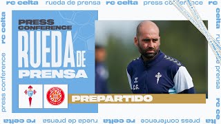 Rueda de prensa de Claudio Giráldez previa al RC Celta vs Girona FC [upl. by Malonis662]