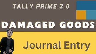 Damaged Goods Entry in Tally Prime  Journal Voucher Entry in Tally Prime [upl. by Anaylil167]