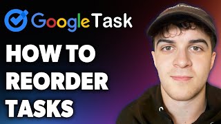 How to Reorder Google Tasks Full 2024 Guide [upl. by Ahsenav174]