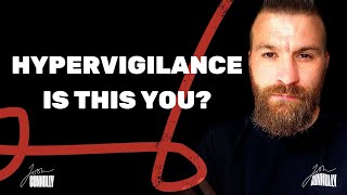 Hypervigilance  Is This You [upl. by Olmstead296]