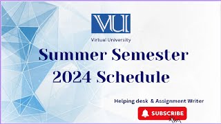 Summer Semester 2024 Schedule Virtual University [upl. by Tehr706]