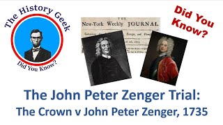 The Peter Zenger Trial The History Geek Did You Know Crown v John Peter Zenger 1735 [upl. by Bordie]