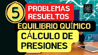 PROBLEMAS RESUELTOS EQUILIBRIO QUÍMICO CÁLCULO DE PRESIONES [upl. by Lobel]