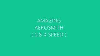 Aerosmith  Amazing  slowed [upl. by Amehsat30]