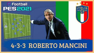 Roberto Mancini 433 Italia PES 2021 Tácticas [upl. by Anitsyrhc]