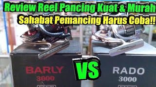 Review Reel pancing kuat dan Murah Reel Barly VS Rado [upl. by Marchal488]