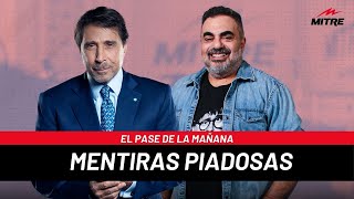 El Pase de la Mañana de Radio Mitre con Roberto Moldavsky mentiras piadosas [upl. by Palestine]