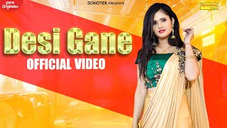 DESI GANE Official VIdeo  Anjali Raghav  New Haryanvi Songs Haryanavi 2021  Sonotek [upl. by Sallad]