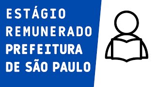 Estágio remunerado na Prefeitura de São Paulo [upl. by Jonette]