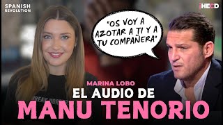 De escándalo en escándalo Manu Tenorio y sus audios intimidatorios  HECD Marina Lobo [upl. by Amitie]