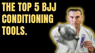 Top 5 BJJ Conditioning Tools [upl. by Callum448]