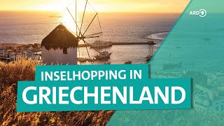 Griechenland – Inselhopping rund um Mykonos in der Ägäis  ARD Reisen [upl. by Aros]